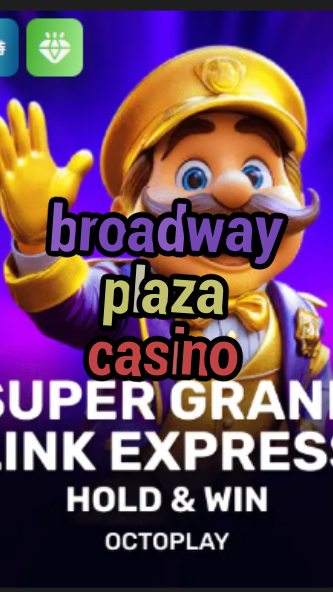 broadway plaza casino-w4cy2mdjlx2bf.com
