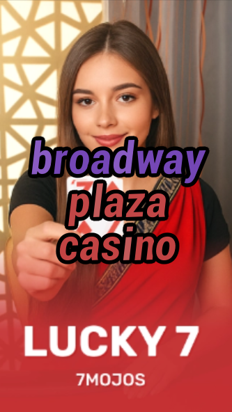 broadway plaza casino-w4cy2mdjlx2bf.com