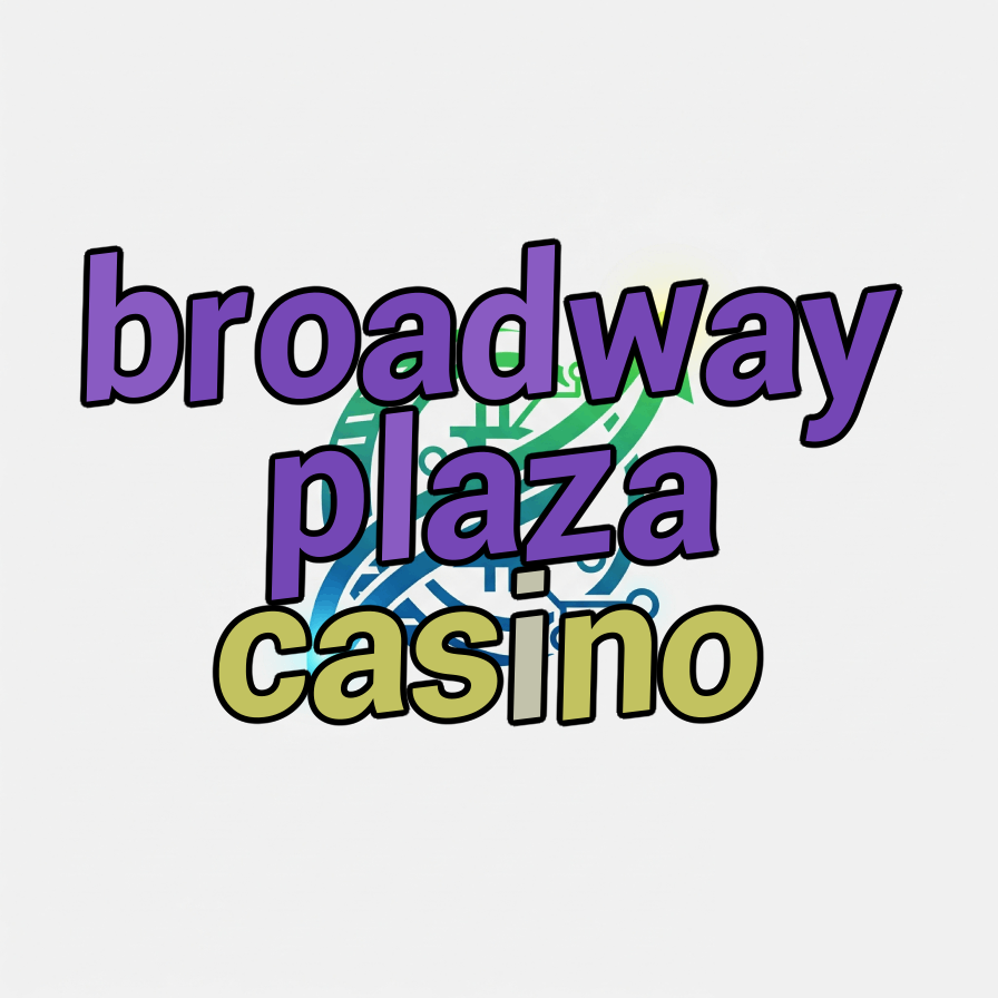 broadway plaza casino